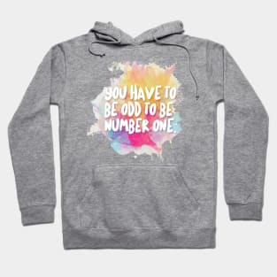 You Have To Be Odd To Be Number One. Hoodie